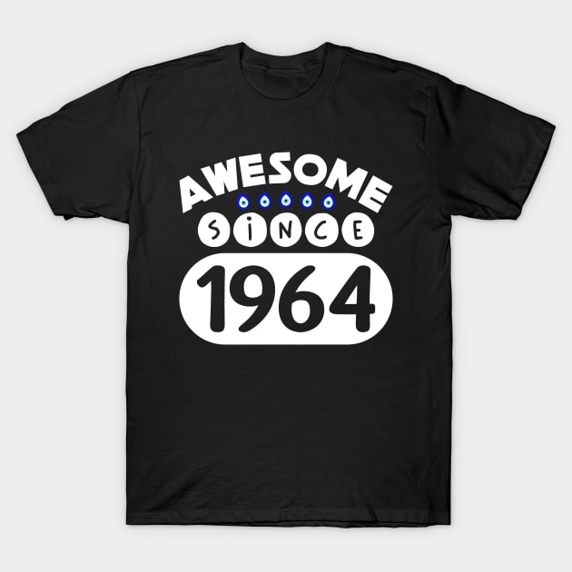 Awesome Since 1964 T-Shirt by colorsplash